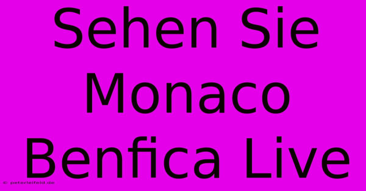 Sehen Sie Monaco Benfica Live