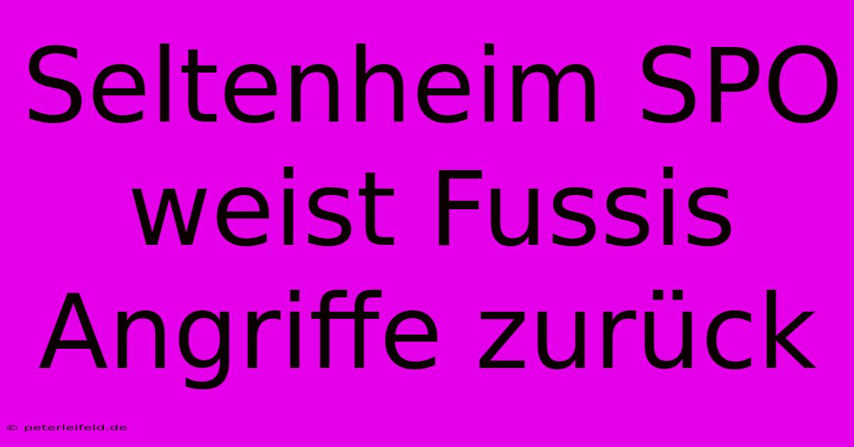 Seltenheim SPO Weist Fussis Angriffe Zurück