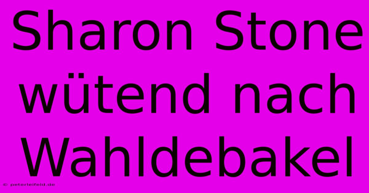 Sharon Stone Wütend Nach Wahldebakel