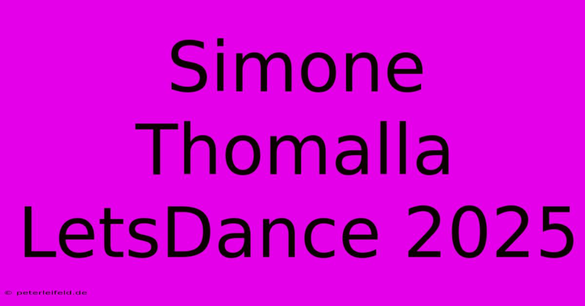 Simone Thomalla LetsDance 2025