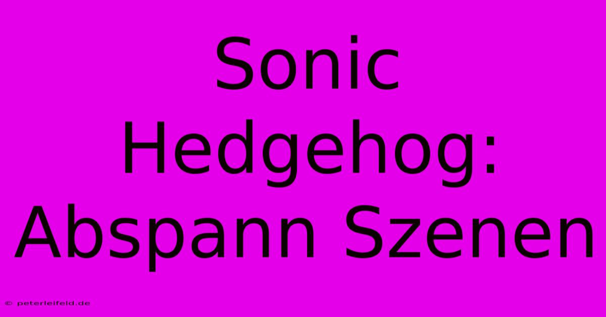 Sonic Hedgehog: Abspann Szenen