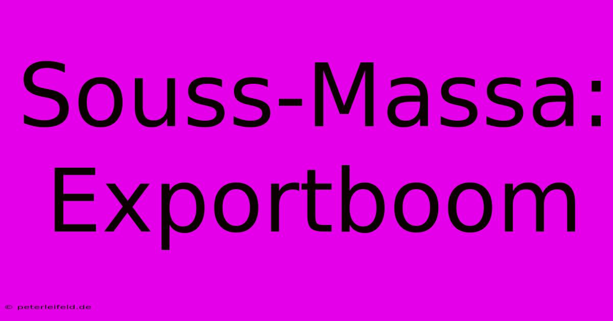 Souss-Massa: Exportboom  