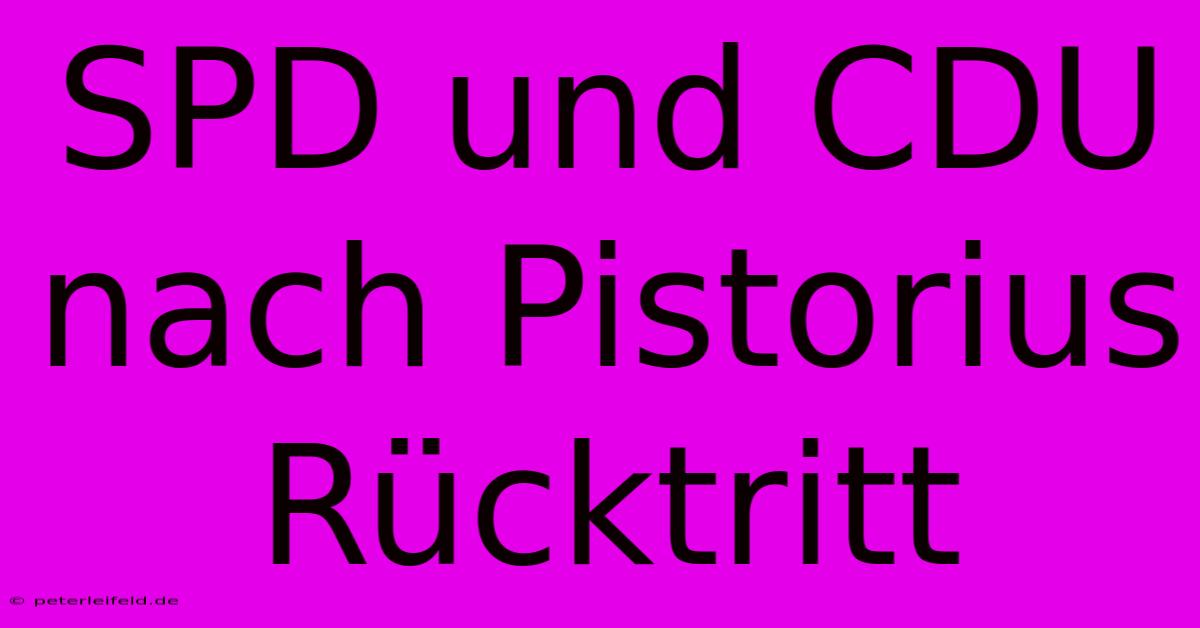 SPD Und CDU Nach Pistorius Rücktritt