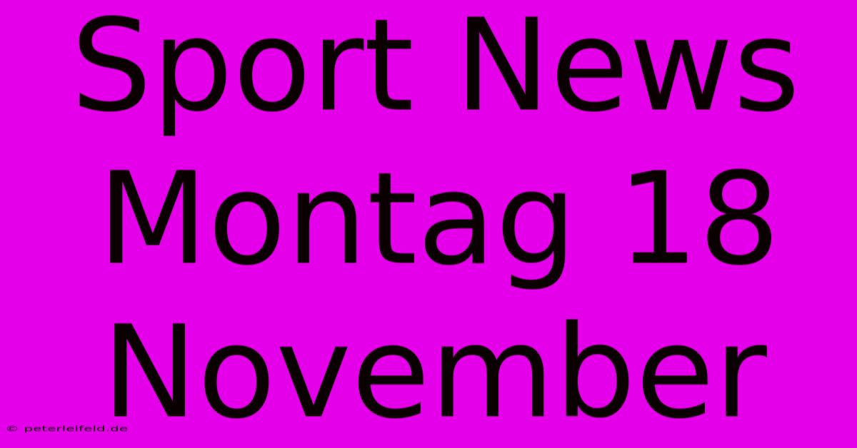 Sport News Montag 18 November