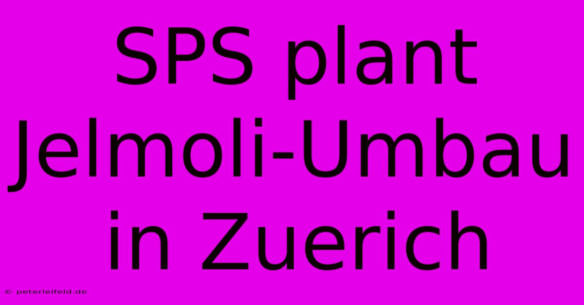 SPS Plant Jelmoli-Umbau In Zuerich