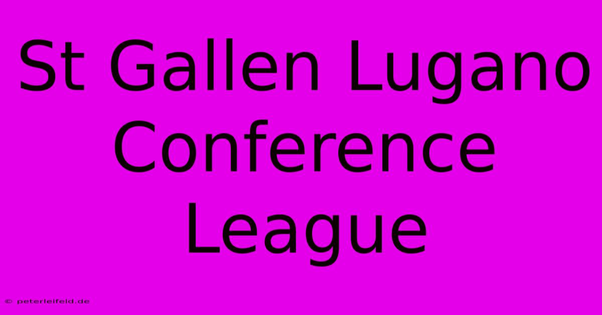 St Gallen Lugano Conference League