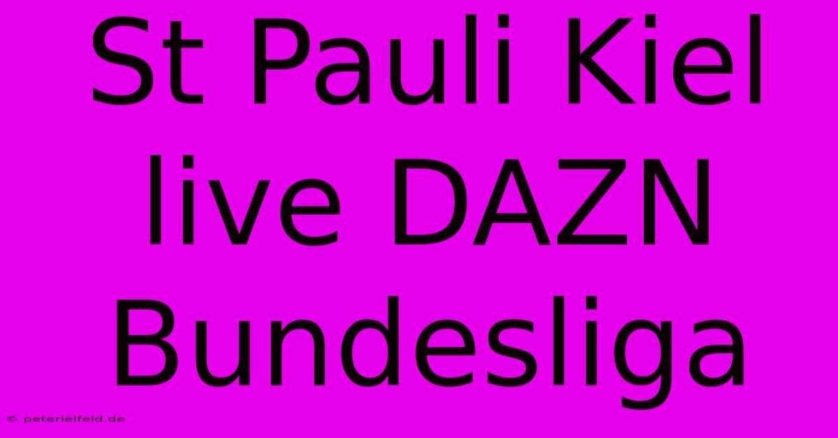 St Pauli Kiel Live DAZN Bundesliga