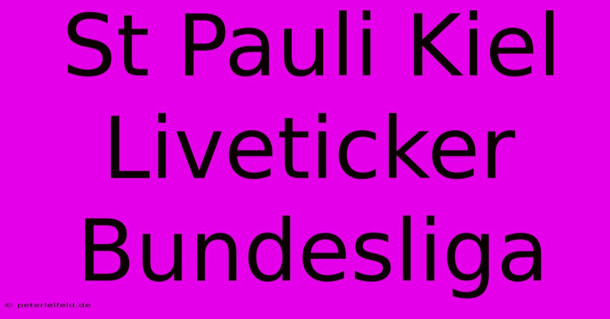 St Pauli Kiel Liveticker Bundesliga