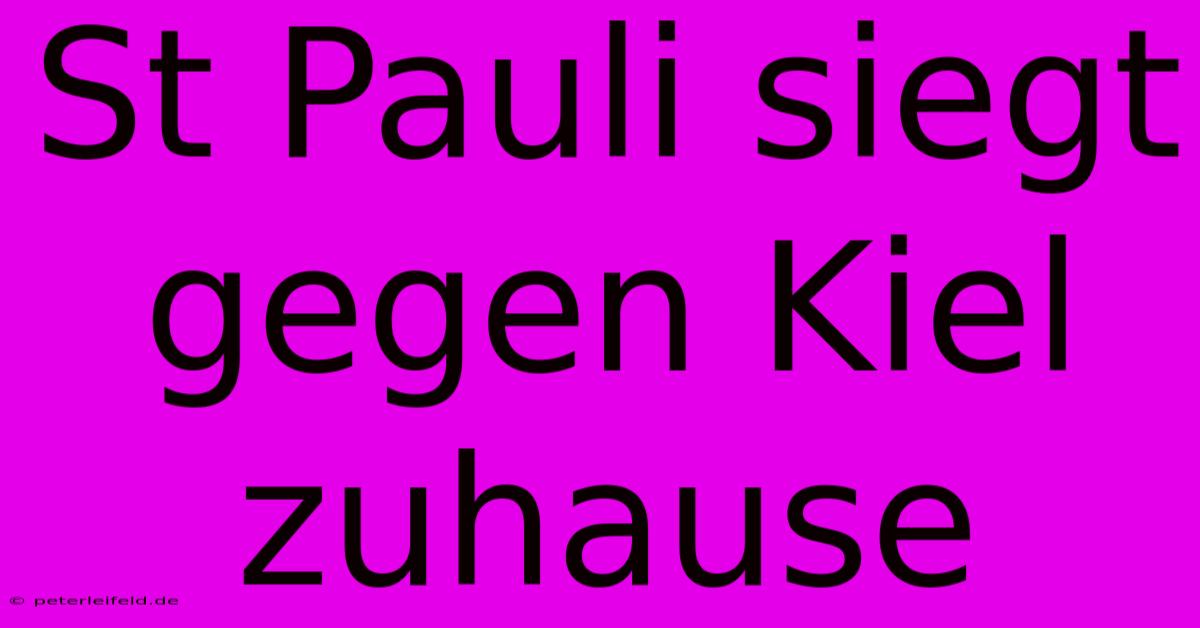 St Pauli Siegt Gegen Kiel Zuhause