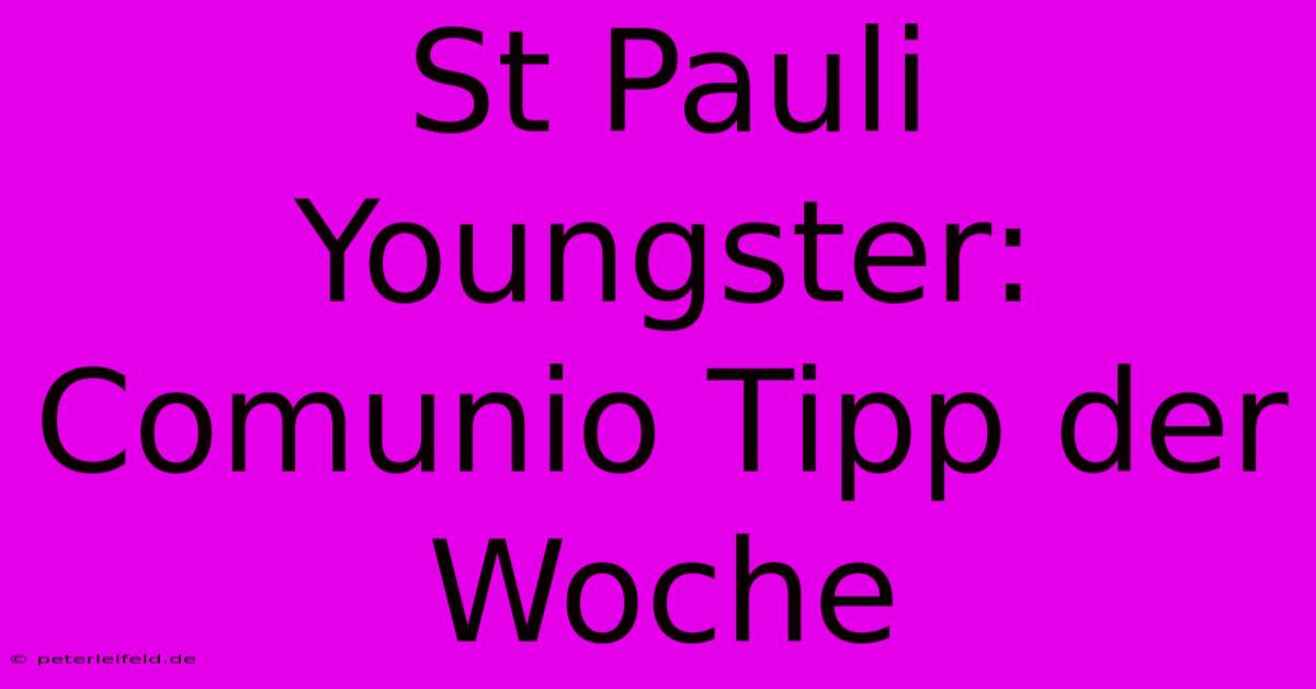 St Pauli Youngster: Comunio Tipp Der Woche