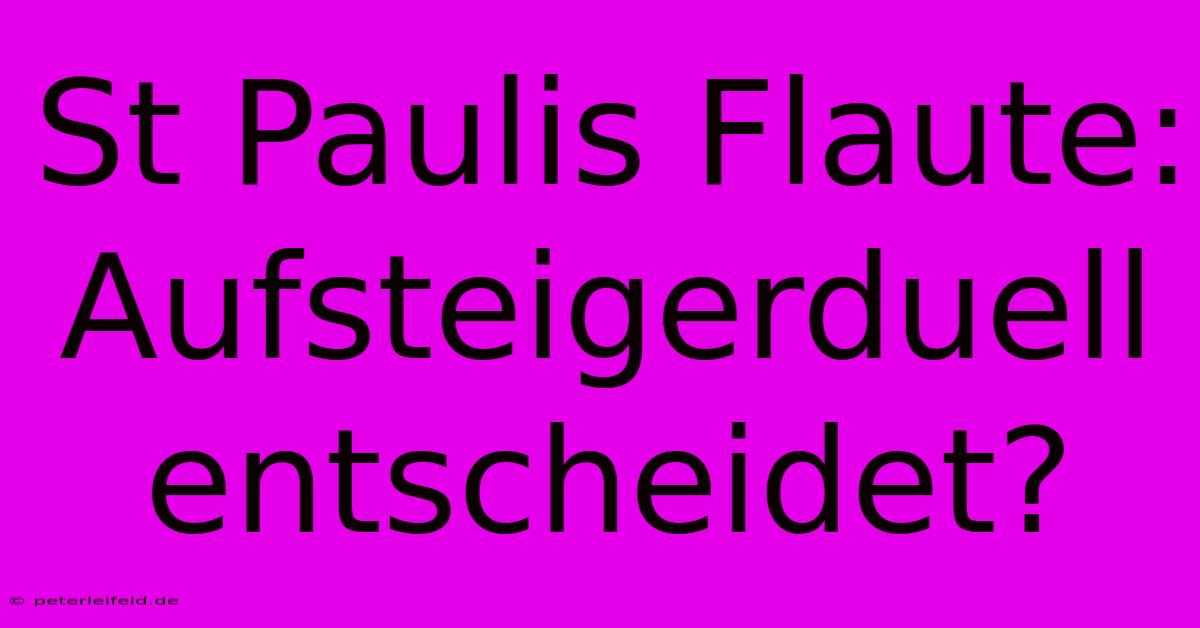 St Paulis Flaute: Aufsteigerduell Entscheidet?