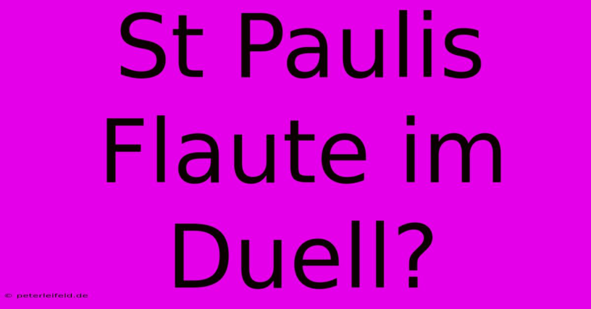 St Paulis Flaute Im Duell?