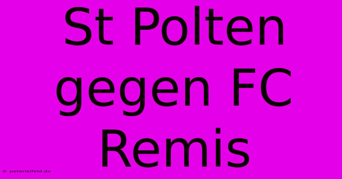 St Polten Gegen FC Remis