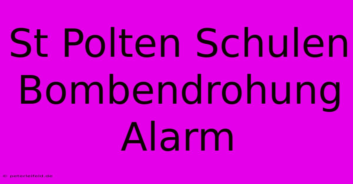 St Polten Schulen Bombendrohung Alarm