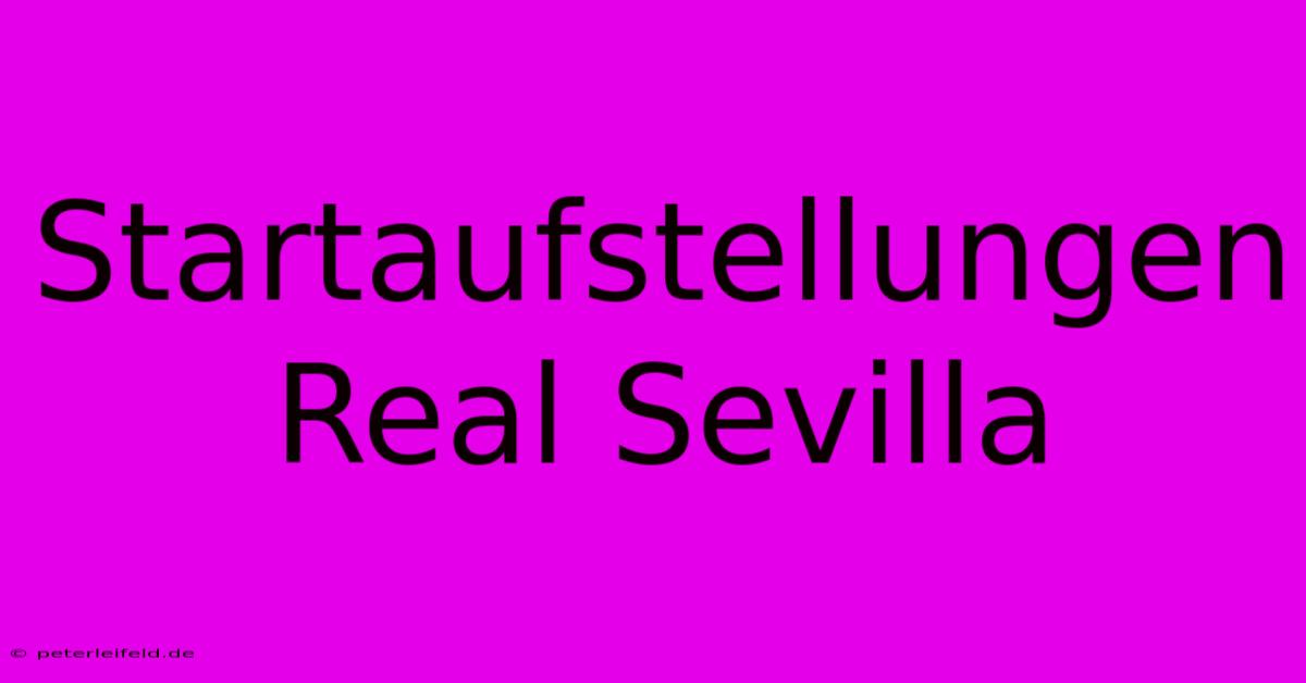 Startaufstellungen Real Sevilla