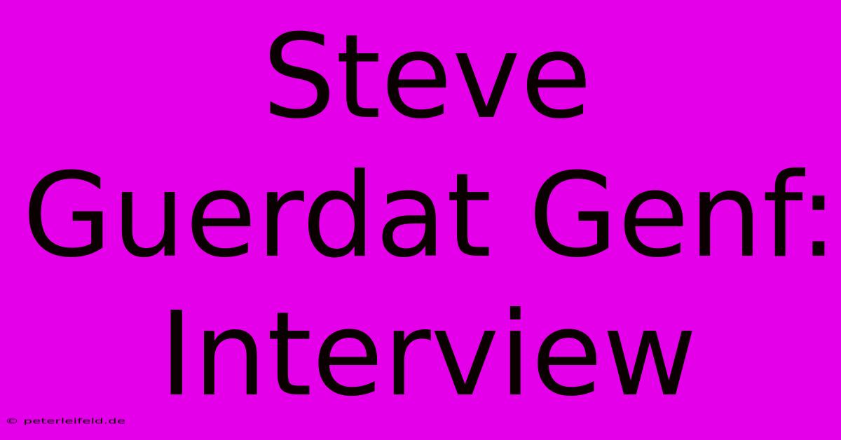 Steve Guerdat Genf: Interview