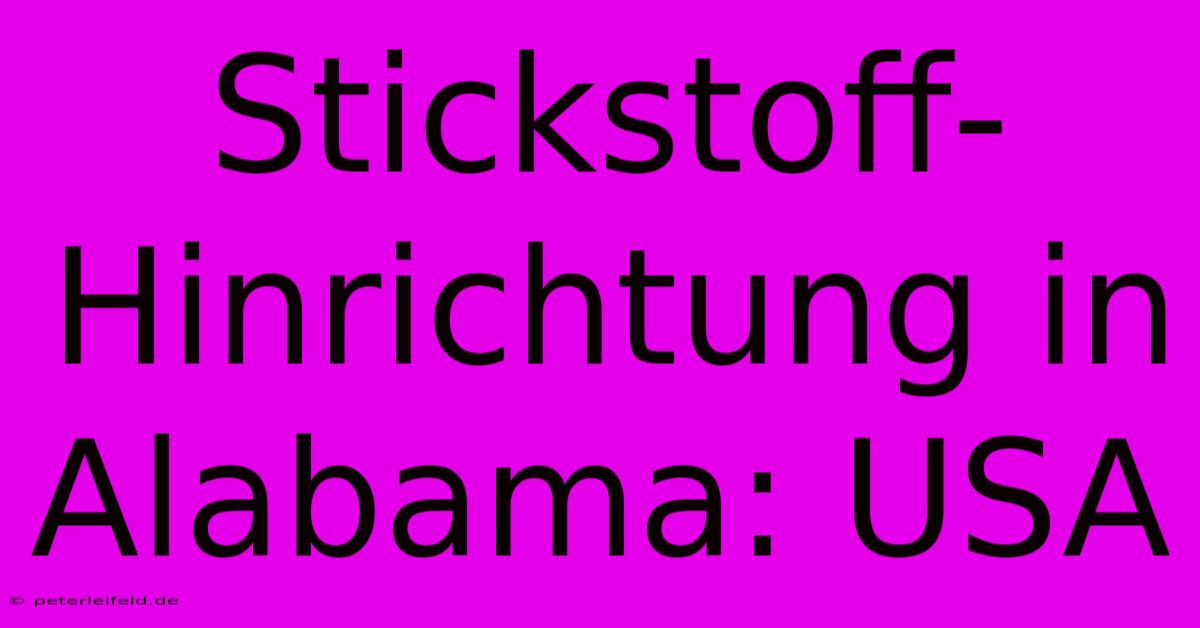 Stickstoff-Hinrichtung In Alabama: USA