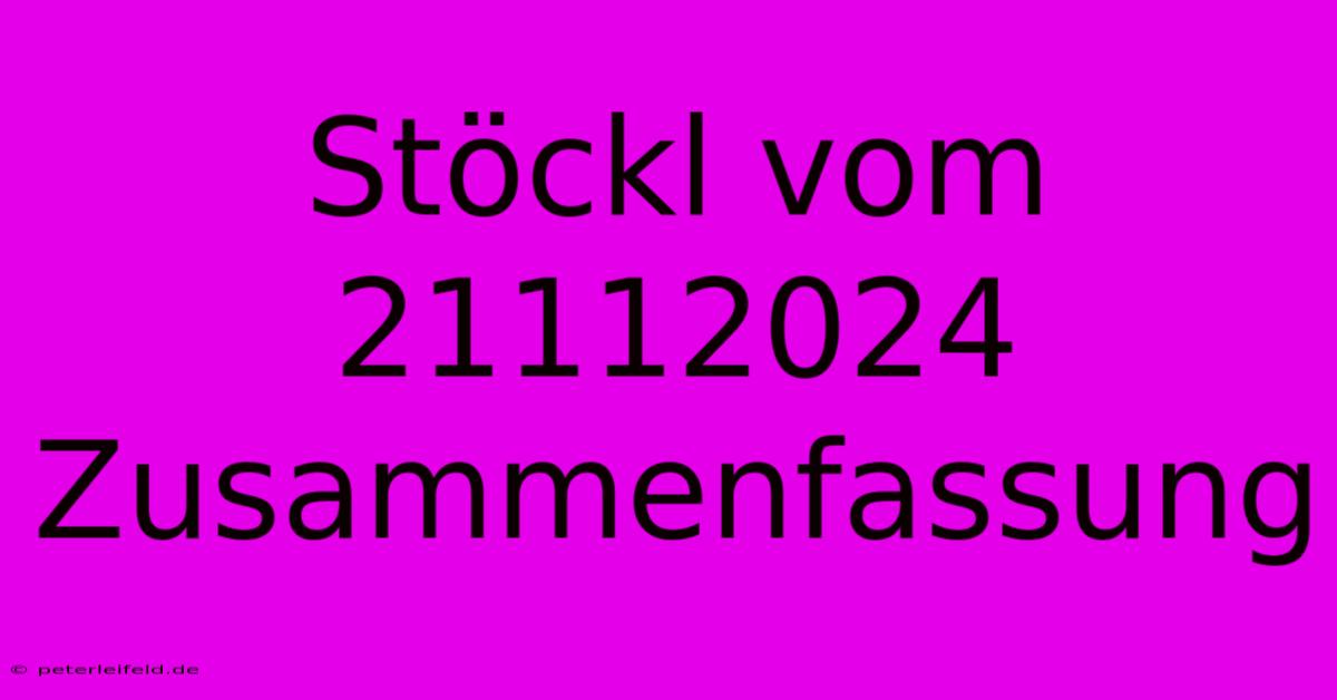 Stöckl Vom 21112024 Zusammenfassung