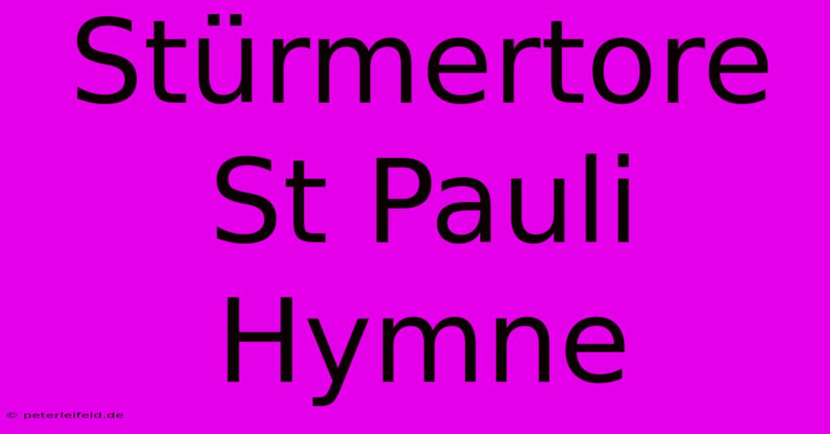 Stürmertore St Pauli Hymne