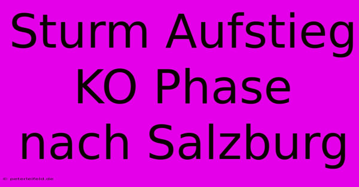 Sturm Aufstieg KO Phase Nach Salzburg