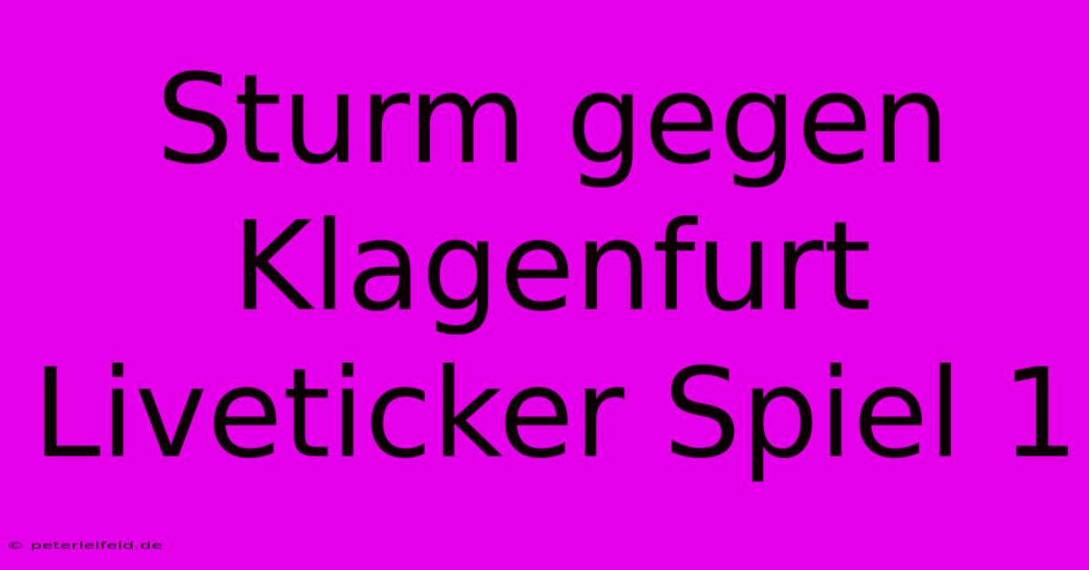 Sturm Gegen Klagenfurt Liveticker Spiel 1