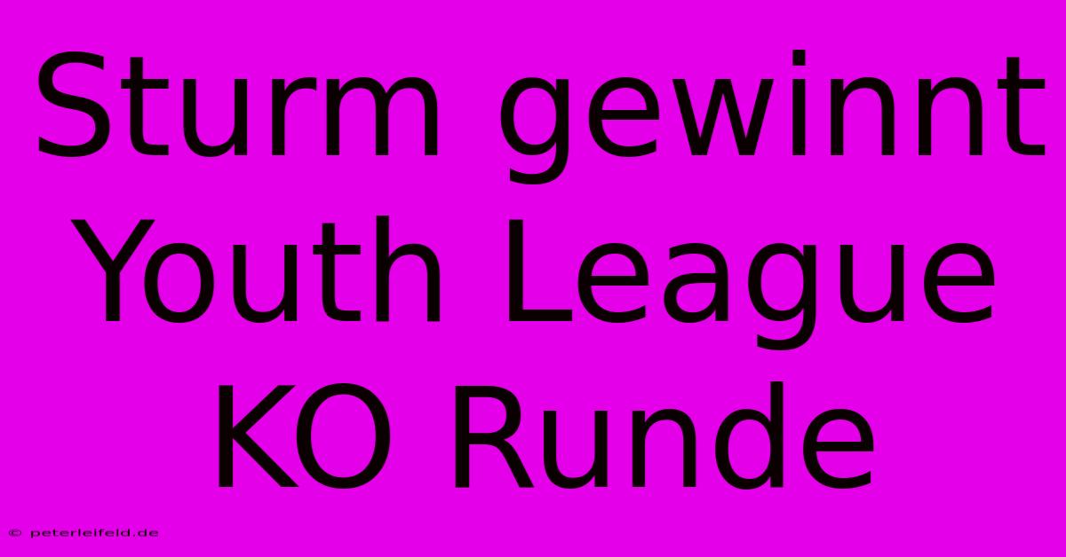 Sturm Gewinnt Youth League KO Runde