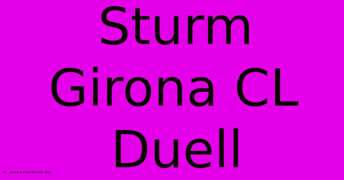 Sturm Girona CL Duell