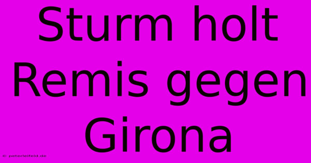 Sturm Holt Remis Gegen Girona