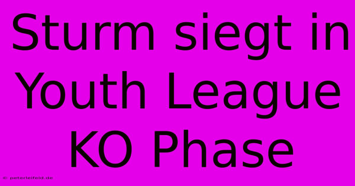 Sturm Siegt In Youth League KO Phase