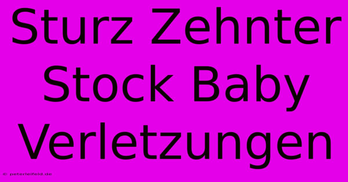 Sturz Zehnter Stock Baby Verletzungen