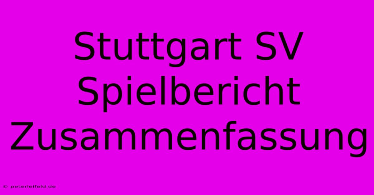 Stuttgart SV Spielbericht Zusammenfassung