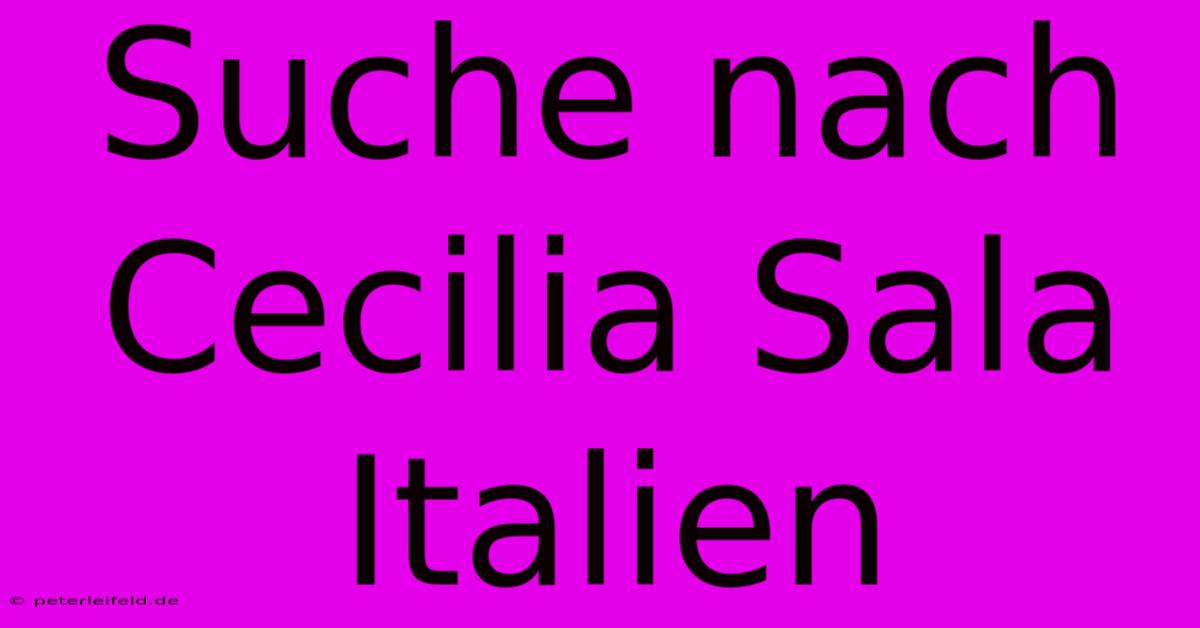 Suche Nach Cecilia Sala Italien