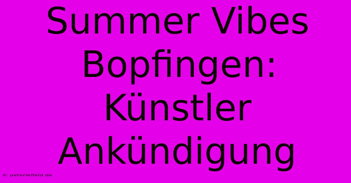 Summer Vibes Bopfingen: Künstler Ankündigung