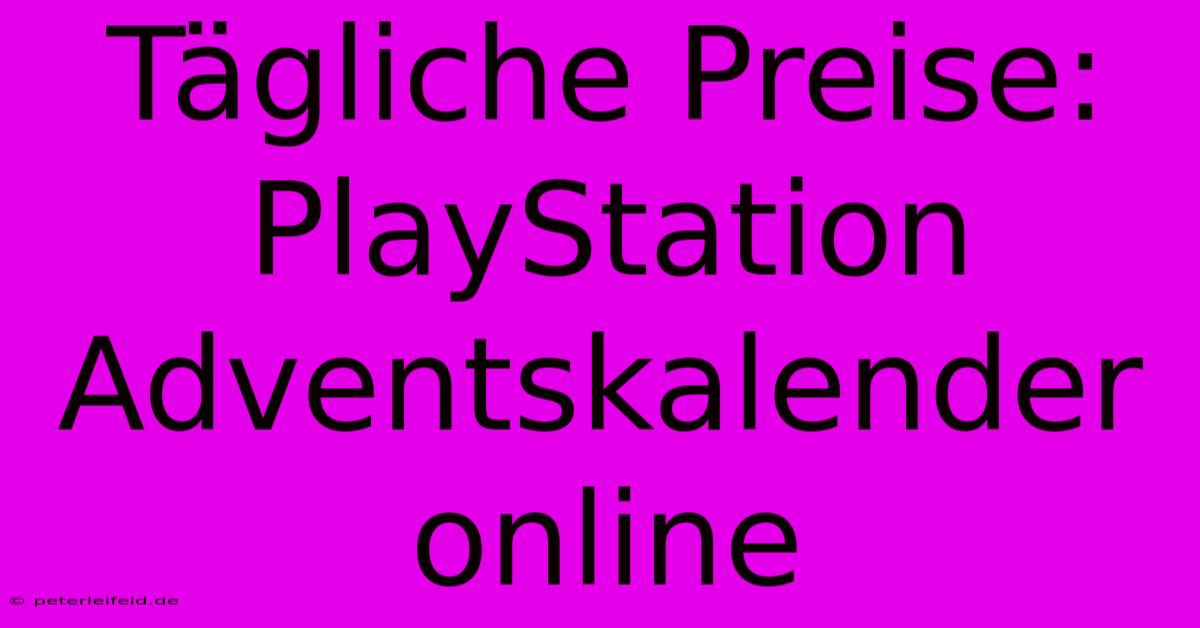 Tägliche Preise: PlayStation Adventskalender Online