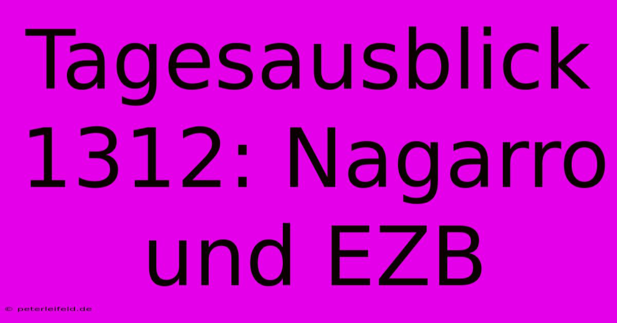 Tagesausblick 1312: Nagarro Und EZB