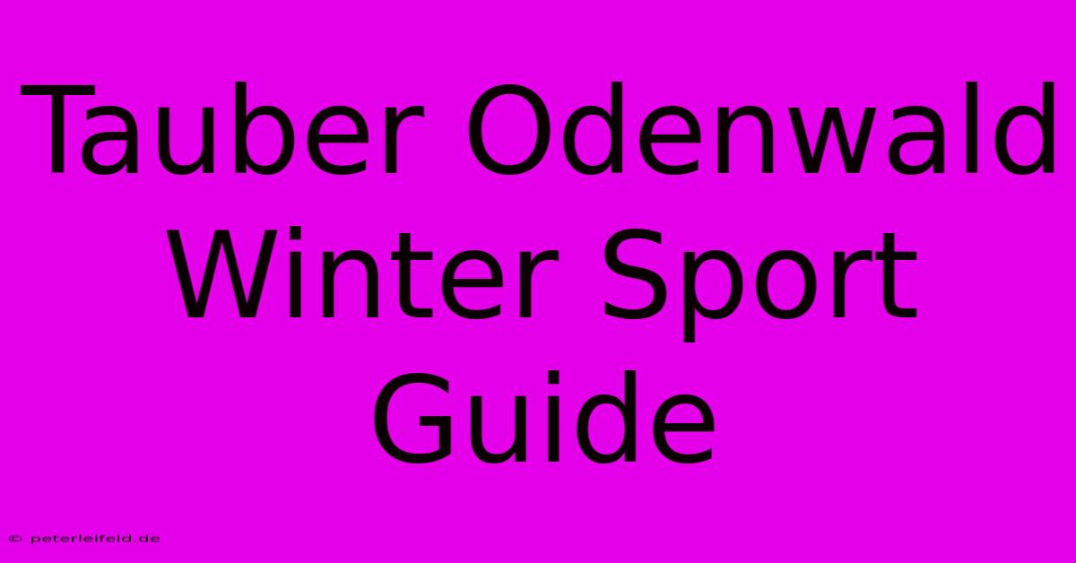 Tauber Odenwald Winter Sport Guide