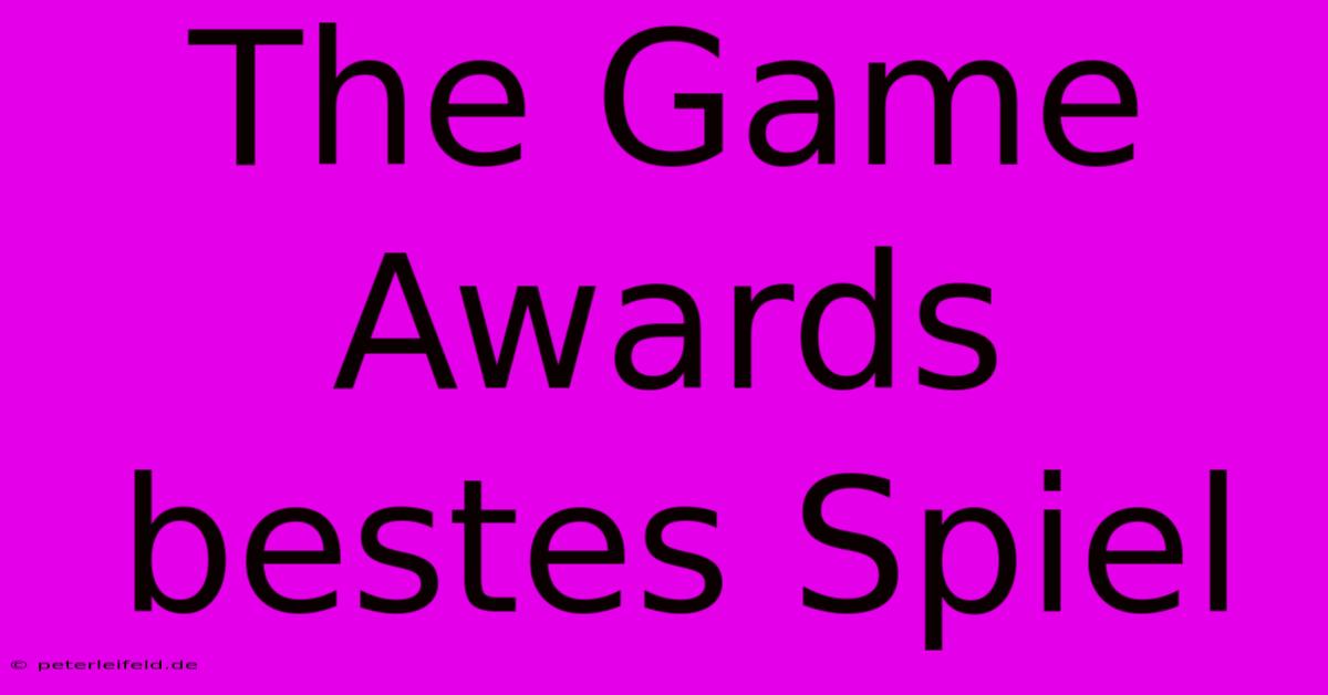 The Game Awards Bestes Spiel