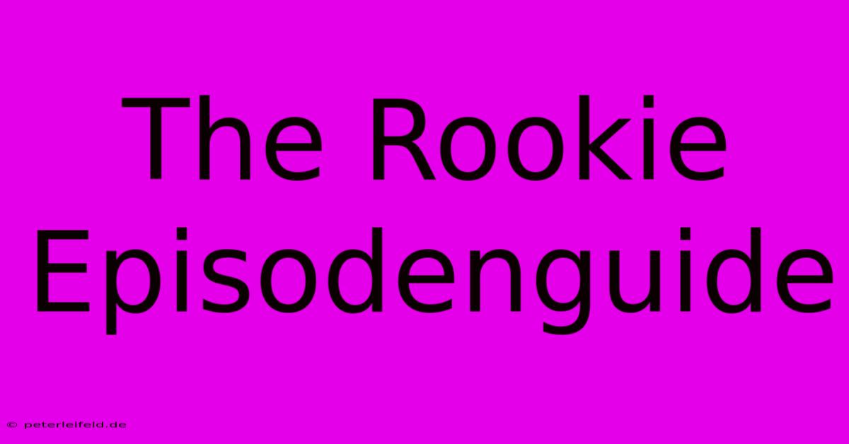 The Rookie Episodenguide