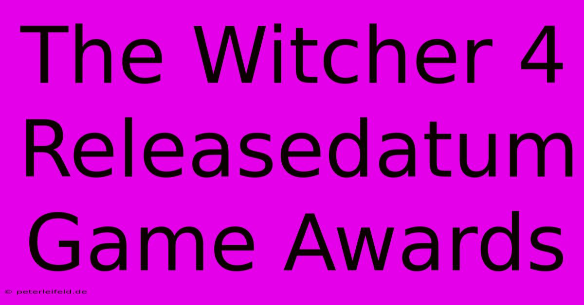 The Witcher 4 Releasedatum Game Awards