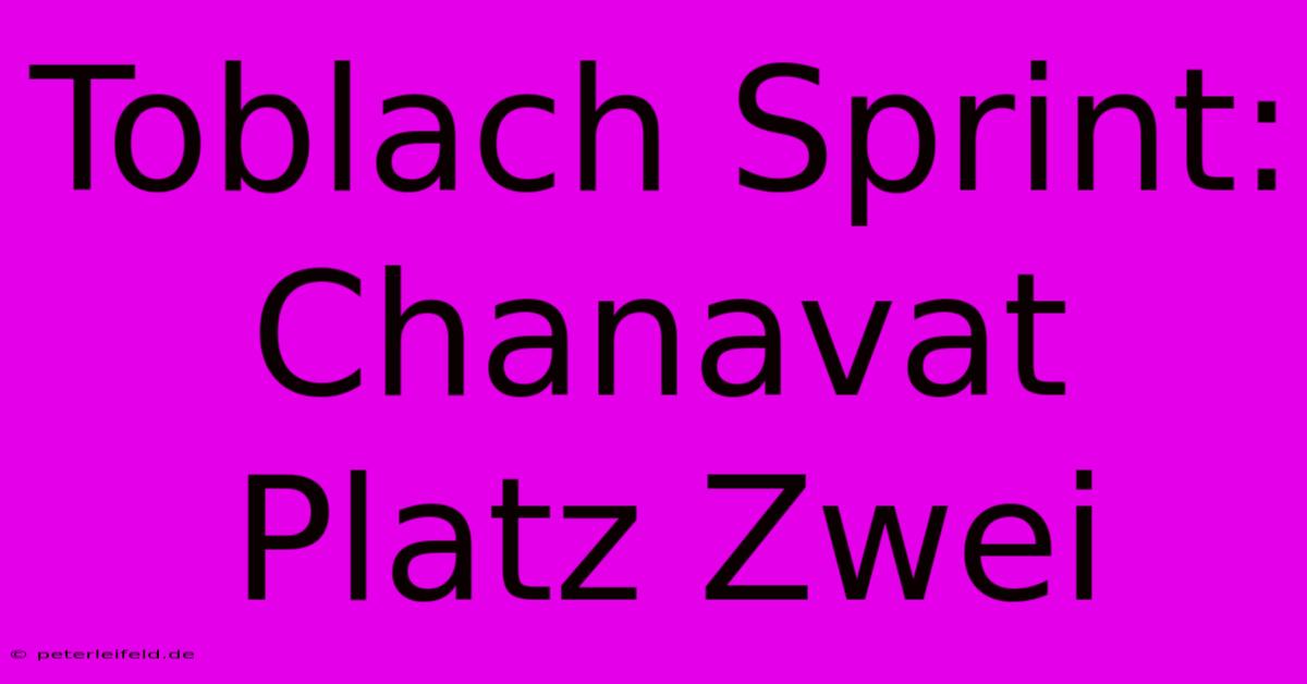 Toblach Sprint: Chanavat Platz Zwei