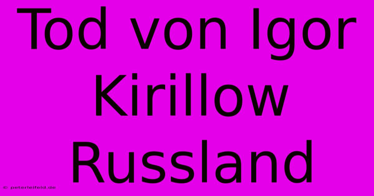 Tod Von Igor Kirillow Russland