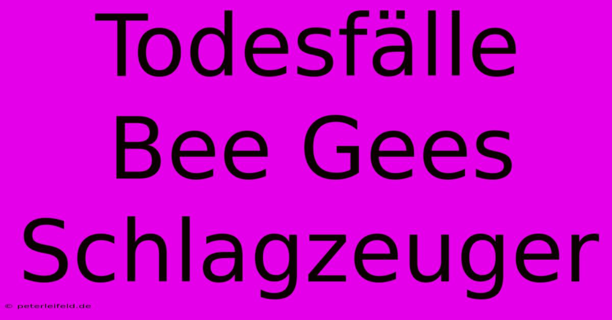 Todesfälle Bee Gees Schlagzeuger