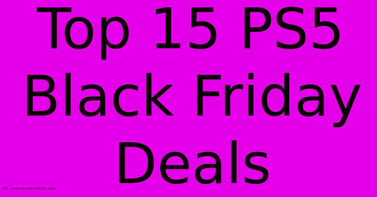 Top 15 PS5 Black Friday Deals