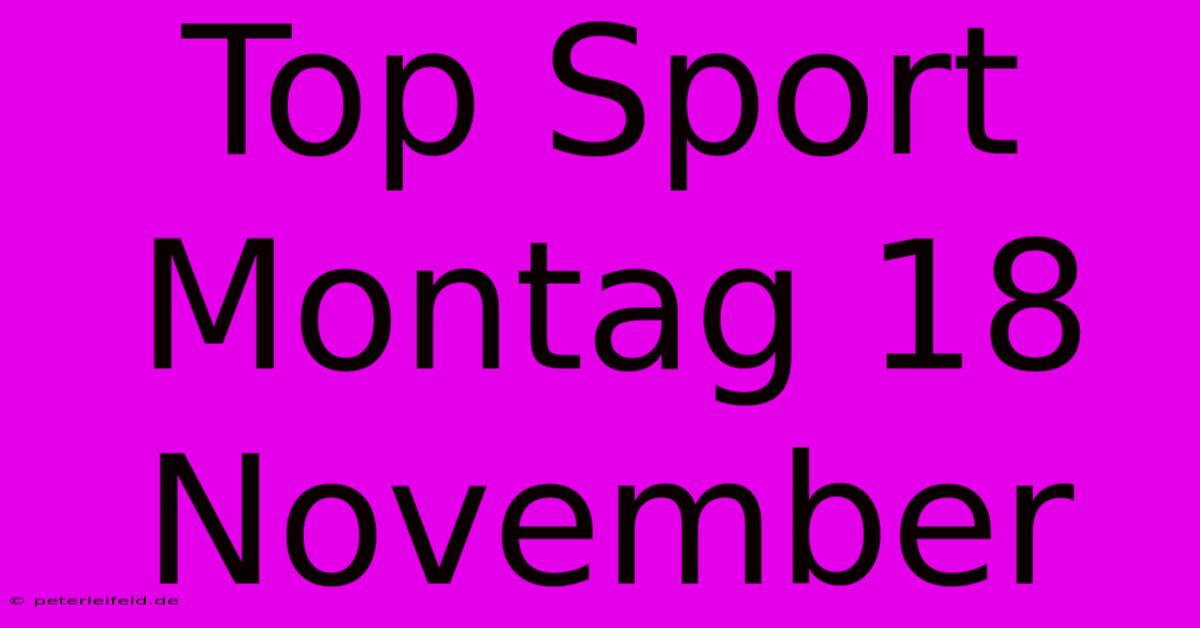 Top Sport Montag 18 November