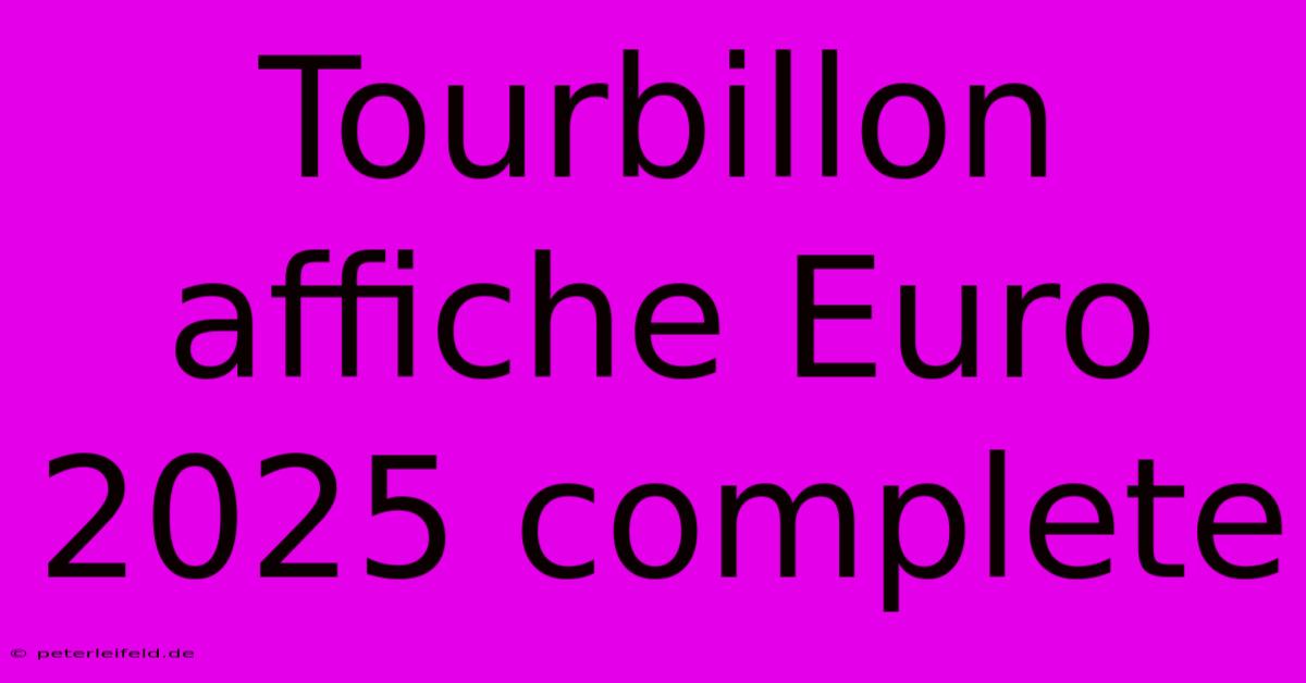 Tourbillon Affiche Euro 2025 Complete