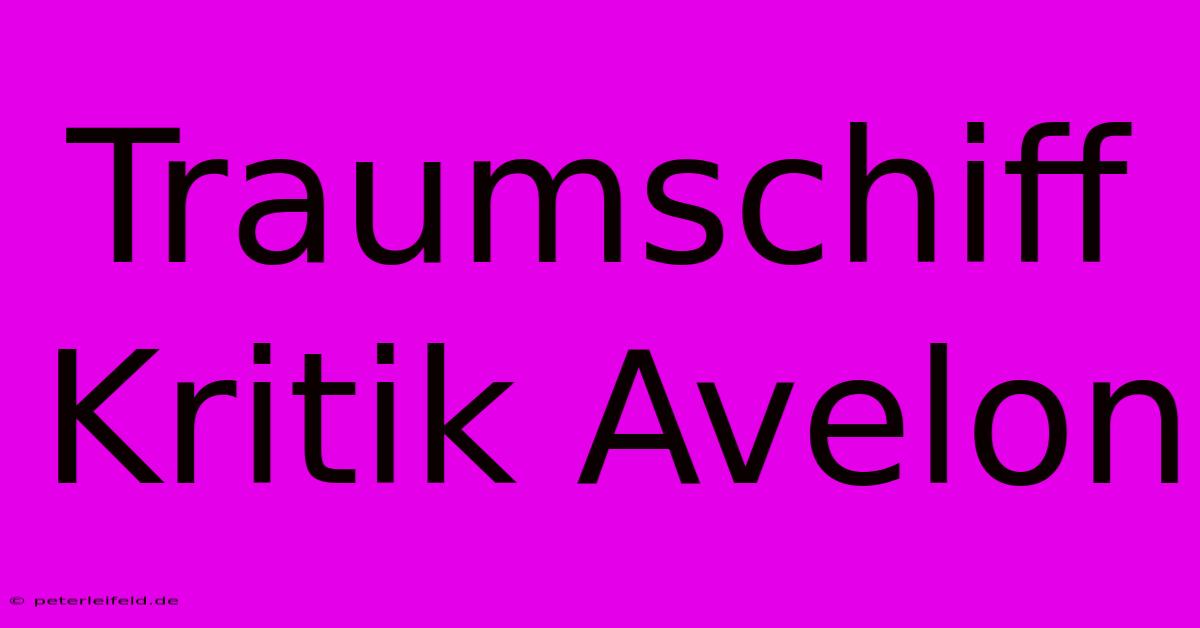 Traumschiff Kritik Avelon