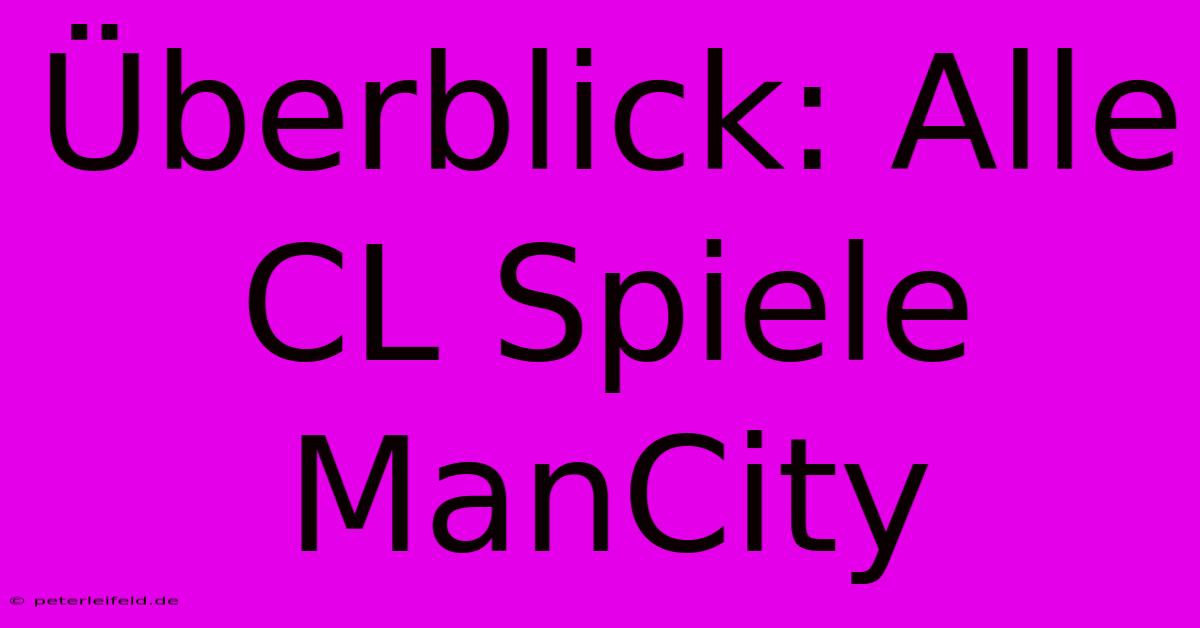 Überblick: Alle CL Spiele ManCity