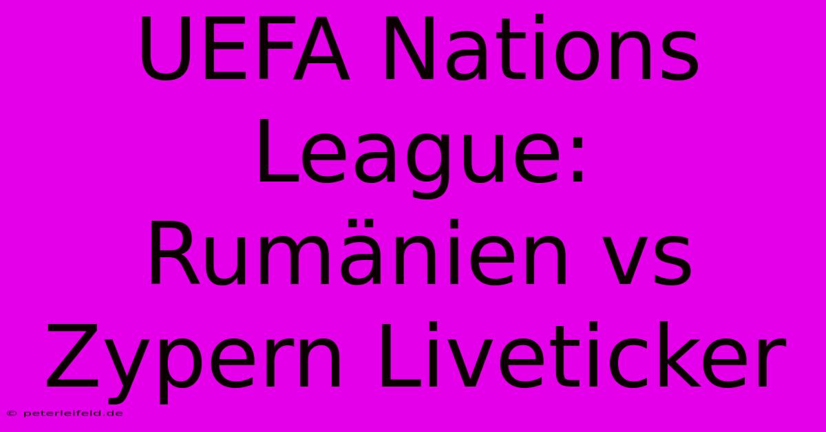 UEFA Nations League: Rumänien Vs Zypern Liveticker