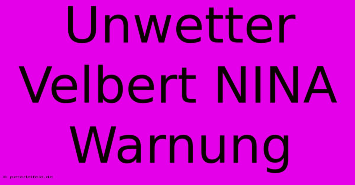 Unwetter Velbert NINA Warnung