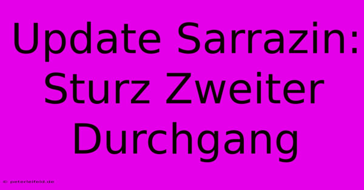 Update Sarrazin: Sturz Zweiter Durchgang